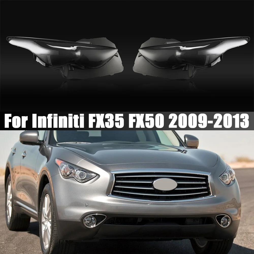 For Infiniti FX35 FX50 2009-2013 Headlight Cover Transparent Headlamp Lamp Shell Replace Original Lampshade Plexigla
